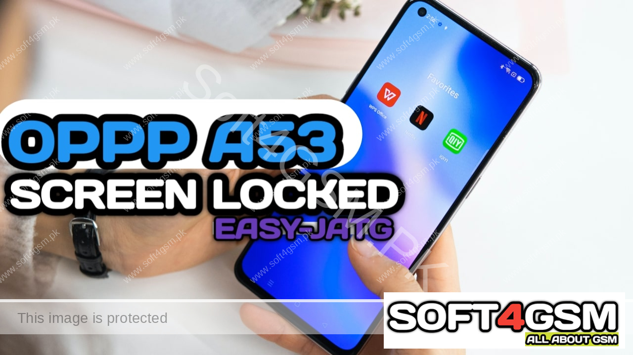 OPPO A53 SCREEN LOCKED REMOVED
