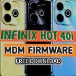 Infinix Hot 40i MDM Remove Firmware